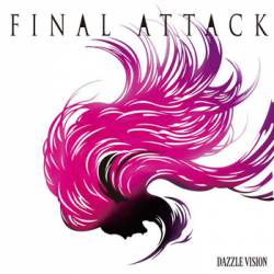 Dazzle Vision : Final Attack